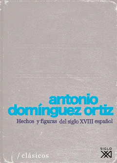 Imagen de cubierta: HECHOS Y FIGURAS DEL SIGLO XVIII ESPAÑOL