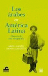 Imagen de cubierta: LOS ÁRABES EN AMÉRICA LATINA