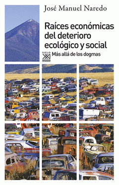 Imagen de cubierta: RAÍCES ECONÓMICAS DEL DETERIORO ECOLÓGICO Y SOCIAL