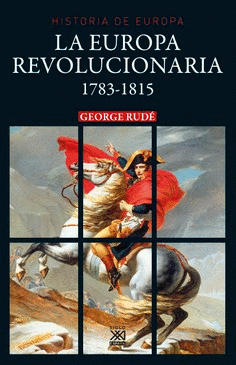 Imagen de cubierta: LA EUROPA REVOLUCIONARIA 1783-1815