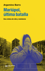 Cover Image: MARIUPOL, LA ULTIMA BATALLA