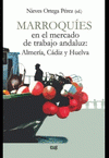 Imagen de cubierta: MARROQUÍES EN EL MERCADO DE TRABAJO ANDALUZ
