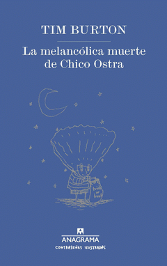 Cover Image: LA MELANCÓLICA MUERTE DE CHICO OSTRA