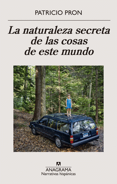 Cover Image: LA NATURALEZA SECRETA DE LAS COSAS DE ESTE MUNDO