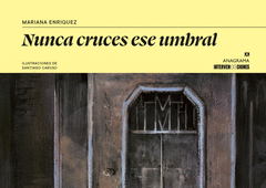 NUNCA CRUCES ESE UMBRAL Cover Image: NUNCA CRUCES ESE UMBRAL