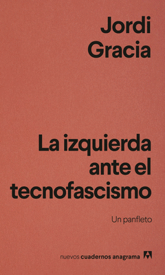 LA IZQUIERDA ANTE EL TECNOFASCISMO Cover Image: LA IZQUIERDA ANTE EL TECNOFASCISMO