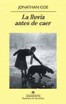 Imagen de cubierta: LA LLUVIA ANTES DE CAER