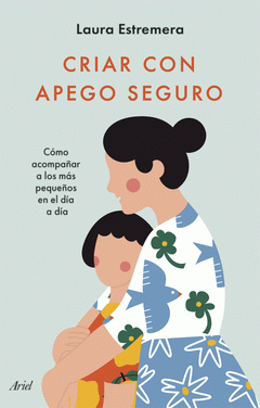 Cover Image: CRIAR CON APEGO SEGURO