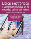 Imagen de cubierta: LIBROS ELECTRÓNICOS Y CONTENIDOS DIGITALES EN LA SOCIEDAD DEL CONOCIMIENTO