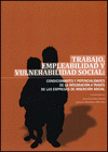 Imagen de cubierta: TRABAJO, EMPLEABILIDAD Y VULNERABILIDAD SOCIAL