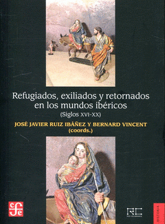 Imagen de cubierta: REFUGIADOS, EXILIADOS Y RETORNADOS EN LOS MUNDOS IBÉRICOS
