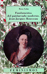  FUNDAMENTOS DEL PATRIARCADO MODERNO. JEAN JACQUES ROUSSEAU