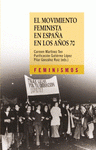 Imagen de cubierta: EL MOVIMIENTO FEMINISTA EN ESPAÑA EN LOS AÑOS 70