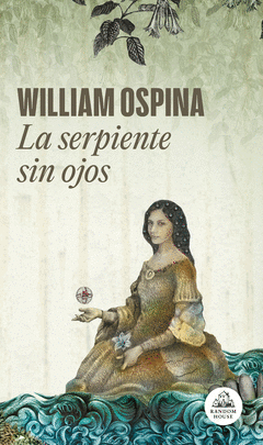 Cover Image: LA SERPIENTE SIN OJOS (TRILOGÍA SOBRE LA CONQUISTA DEL NUEVO MUNDO 3)