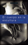 Imagen de cubierta: EL CUERPO EN LA ESCULTURA