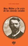 Imagen de cubierta: MAX WEBER Y LA CRISIS DE LAS CIENCIAS SOCIALES
