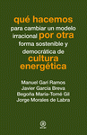 Imagen de cubierta: QUÉ HACEMOS POR OTRA CULTURA ENERGÉTICA