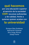  QUÉ HACEMOS CON LA UNIVERSIDAD