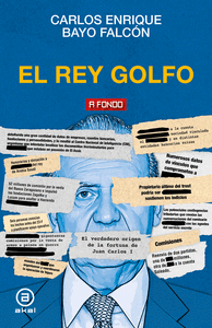 Cover Image: REY GOLFO. JUAN CARLOS I