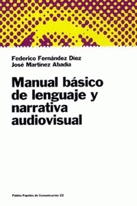 Imagen de cubierta: MANUAL BÁSICO DE LENGUAJE Y NARRATIVA AUDIOVISUAL