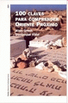 Imagen de cubierta: 100 CLAVES PARA COMPRENDER ORIENTE PRÓXIMO