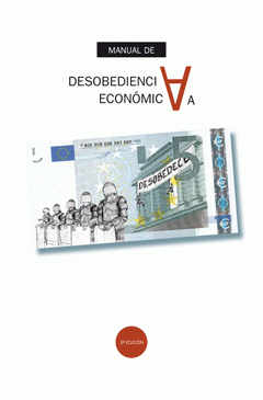Imagen de cubierta: MANUAL DE DESOBEDIENCIA ECONÓMICA