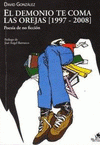 Imagen de cubierta: EL DEMONIO TE COMA LAS OREJAS [1997-2008]