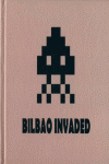 Imagen de cubierta: BILBAO INVADED