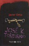  JOSÉ K, TORTURADO