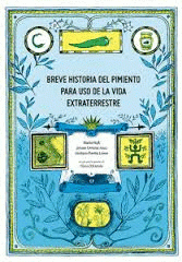 Imagen de cubierta: BREVE HISTORIA DEL PIMIENTO PARA USO DE LA VIDA EXTRATERRESTRE