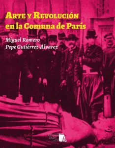 Imagen de cubierta: ARTE Y REVOLUCIÓN EN LA COMUNA DE PARÍS
