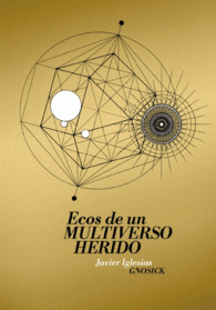 Imagen de cubierta: ECOS DE UN MULTIVERSO HERIDO