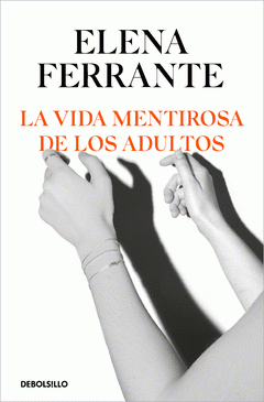 Cover Image: LA VIDA MENTIROSA DE LOS ADULTOS