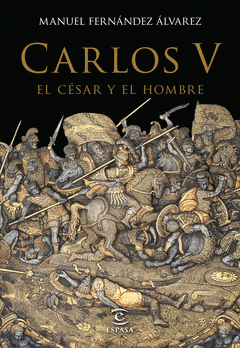 Imagen de cubierta: CARLOS V, EL CÉSAR Y EL HOMBRE