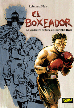 Imagen de cubierta: EL BOXEADOR. LA VERDADERA HISTORIA DE HERTZKO HAFT