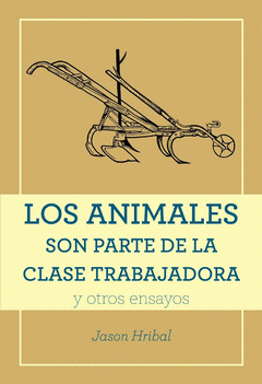 Imagen de cubierta: LOS ANIMALES SON PARTE DE LA CLASE TRABAJADORA