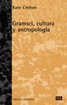 Imagen de cubierta: GRAMSCI CULTURA Y ANTROPOLOGÍA