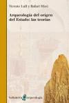 Imagen de cubierta: ARQUEOLOGIA DEL ORIGEN DEL ESTADO: LAS TEORIAS