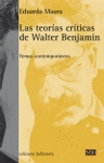 Imagen de cubierta: LAS TEORÍAS CRÍTICAS DE WALTER BENJAMIN