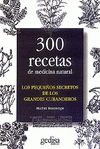 Imagen de cubierta: 300 RECETAS DE MEDICINA NATURAL