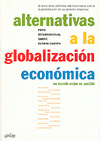 Imagen de cubierta: ALTERNATIVAS A LA GLOBALIZACIÓN ECONÓMICA