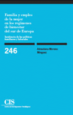  FAMILIA Y EMPLEO DE LA MUJER EN LOS REGÍMENES DE BIENESTAR DEL SUR DE EUROPA