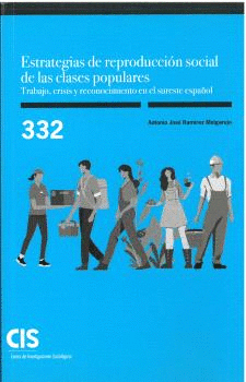 Cover Image: ESTRATEGIAS DE REPRODUCCIÓN SOCIAL DE LAS CLASES POPULARES. TRABAJO, CRISIS Y RE