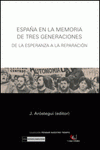 Imagen de cubierta: ESPAÑA EN LA MEMORIA DE TRES GENERACIONES