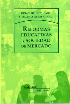  REFORMAS EDUCATIVAS Y SOCIEDAD DE MERCADO