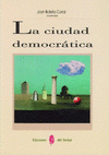 Imagen de cubierta: LA CIUDAD DEMOCRÁTICA