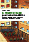 Imagen de cubierta: EL HUERTO URBANO: PLANTAS AROMÁTICAS