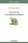  LA CRISIS DE LA CIUDADANÍA LABORAL