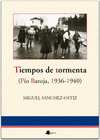 Imagen de cubierta: TIEMPOS DE TORMENTA (PÍO BAROJA, 1936-1940)