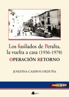 Imagen de cubierta: LOS FUSILADOS DE PERALTA, LA VUELTA A CASA (1936-1978)